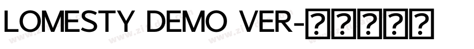 LOMESTY DEMO VER字体转换